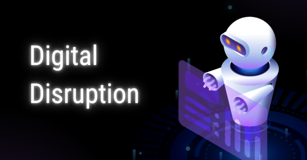 Digital Disruption